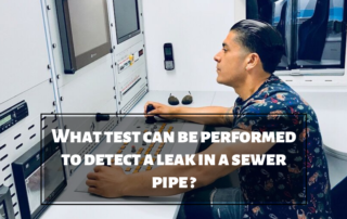 What test can be performed to detect a leak in a sewer pipe