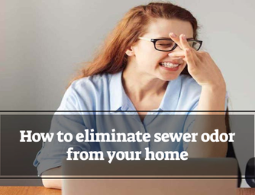 How to eliminate sewer odor from your home